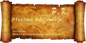 Pfeifauf Kázmér névjegykártya